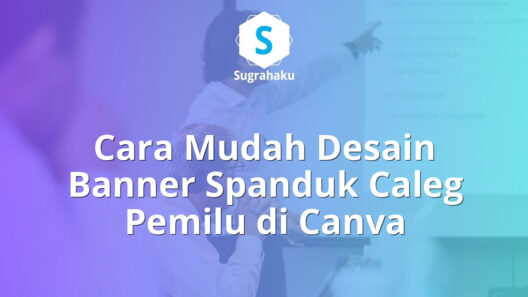 cara desain banner spanduk caleg pemilu di canva, baliho kampanye politik