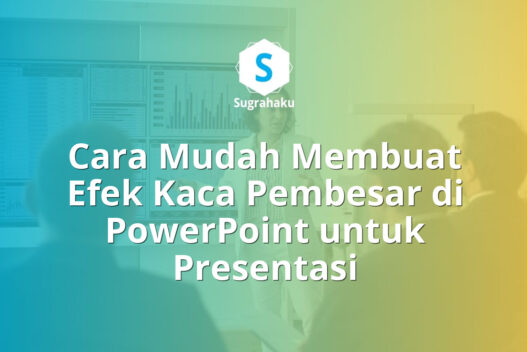 cara membuat efek kaca pembesar magnifying glass di ppt, zoom detail gambar
