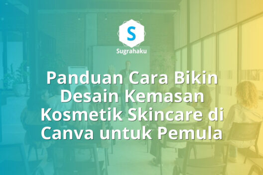 cara bikin desain kemasan kosmetik skincare di canva, label botol serum