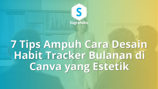 cara desain habit tracker bulanan di canva, tabel pelacak kebiasaan