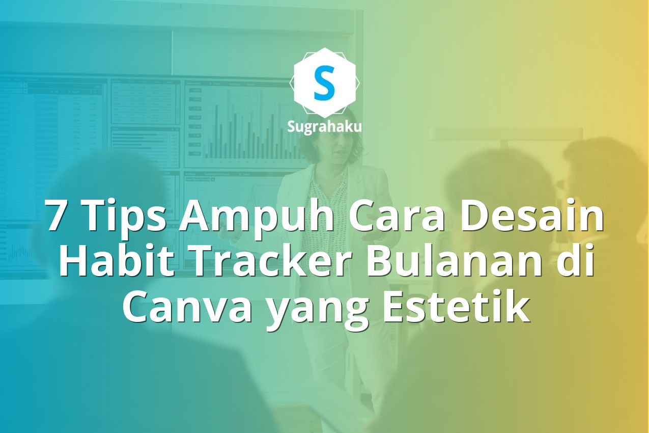 cara desain habit tracker bulanan di canva, tabel pelacak kebiasaan