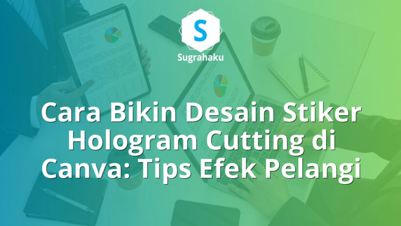 cara bikin desain stiker hologram cutting di canva, efek stiker pelangi