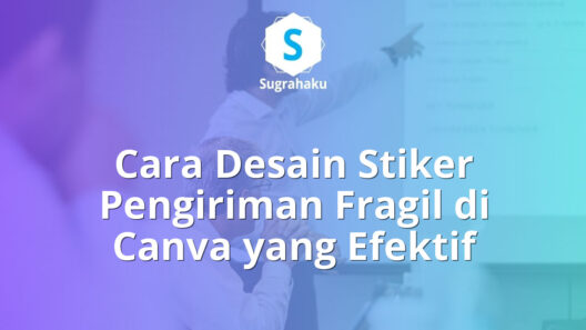 cara desain stiker pengiriman fragil di canva, label jangan dibanting