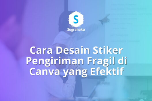 cara desain stiker pengiriman fragil di canva, label jangan dibanting