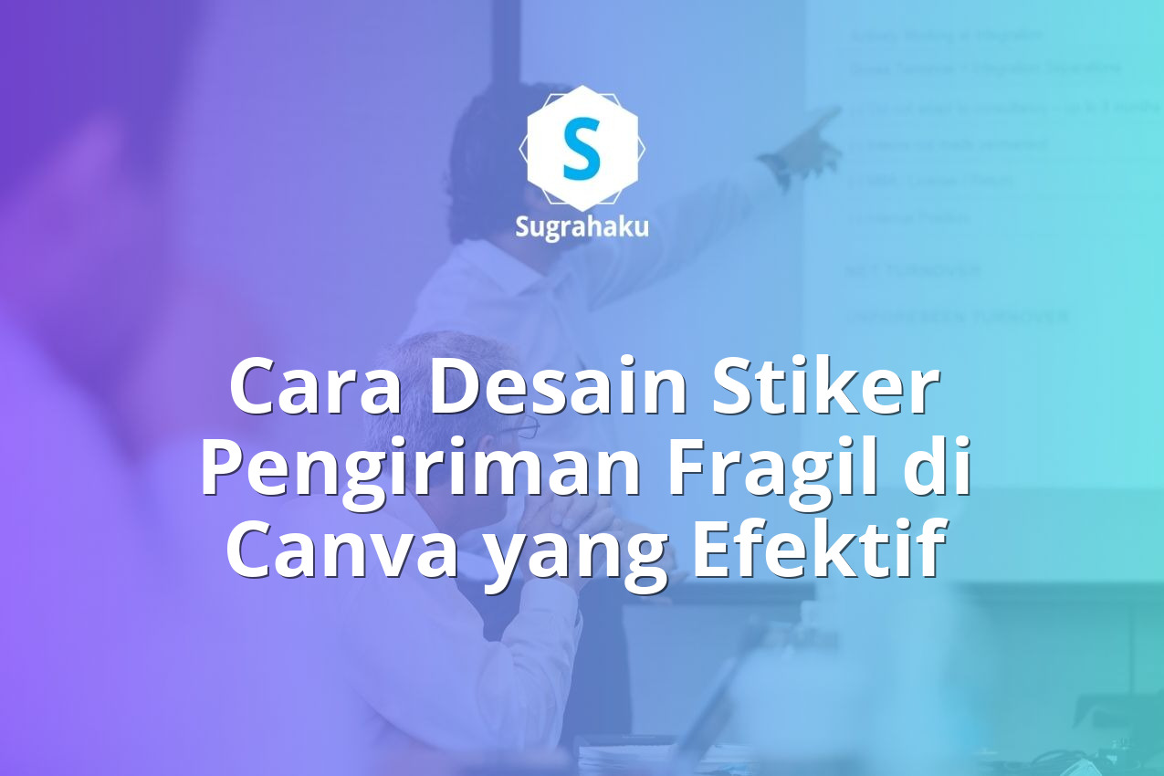 Cara Desain Stiker Pengiriman Fragil di Canva yang Efektif 13 cara desain stiker pengiriman fragil di canva, label jangan dibanting