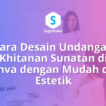 cara desain undangan khitanan sunatan di canva, kartu ucapan tasyakuran