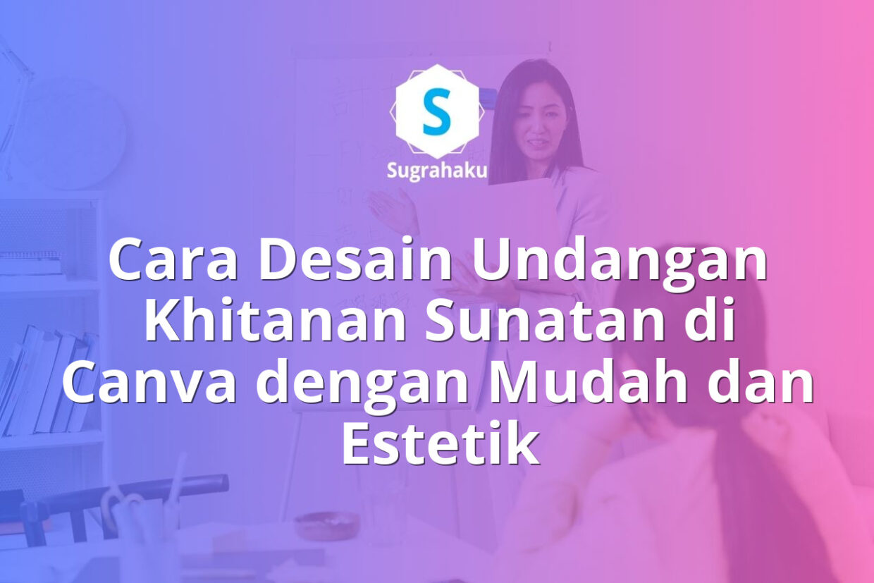 cara desain undangan khitanan sunatan di canva, kartu ucapan tasyakuran