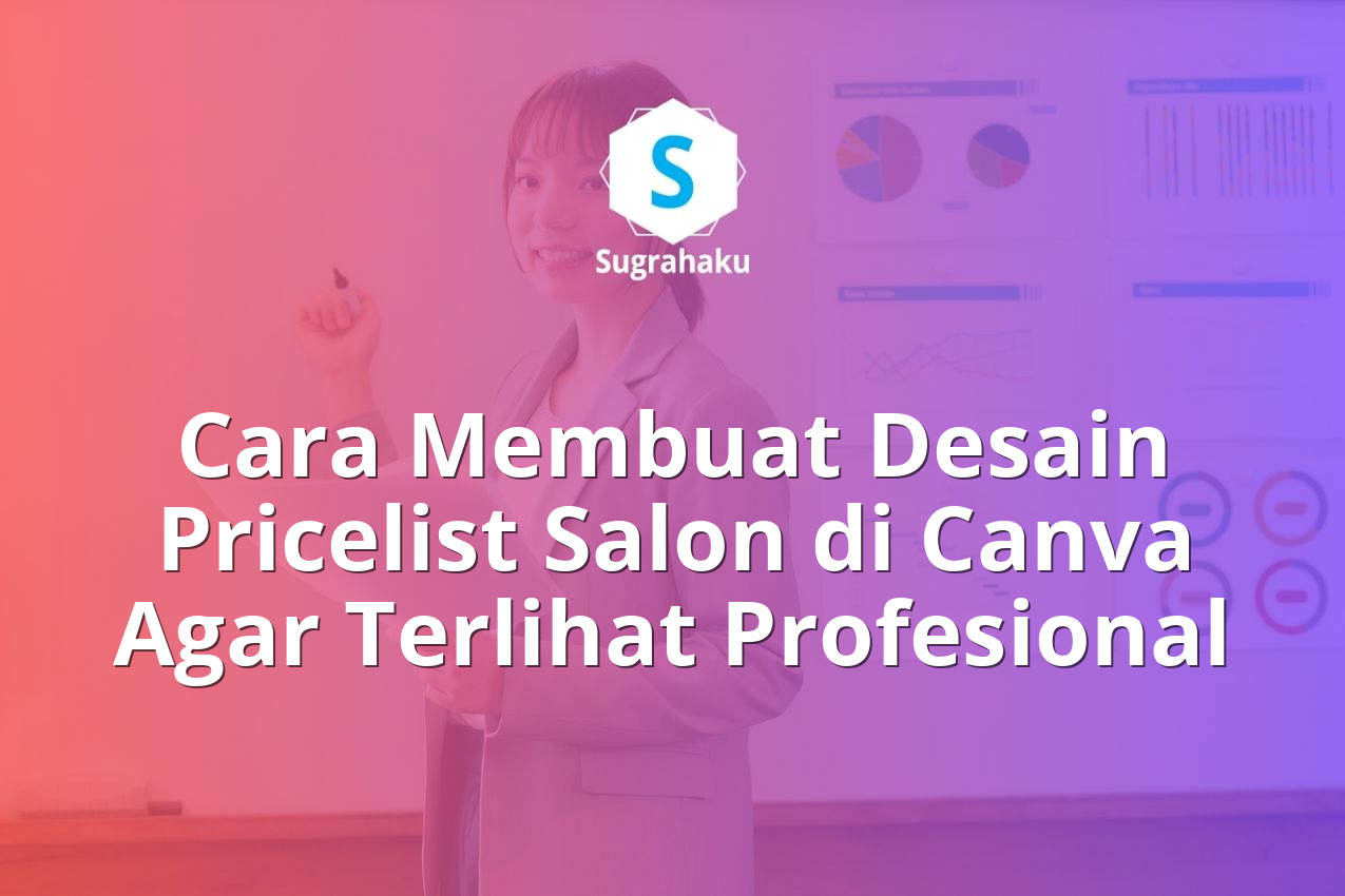 cara membuat desain pricelist salon di canva, daftar harga jasa estetik