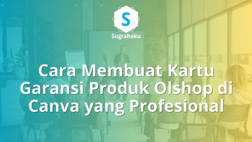 cara membuat kartu garansi produk olshop di canva, warranty card custom