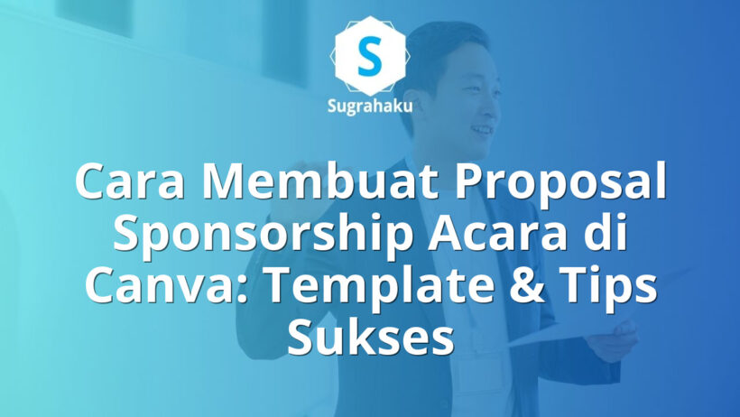 cara membuat proposal sponsorship acara di canva, template pengajuan dana event