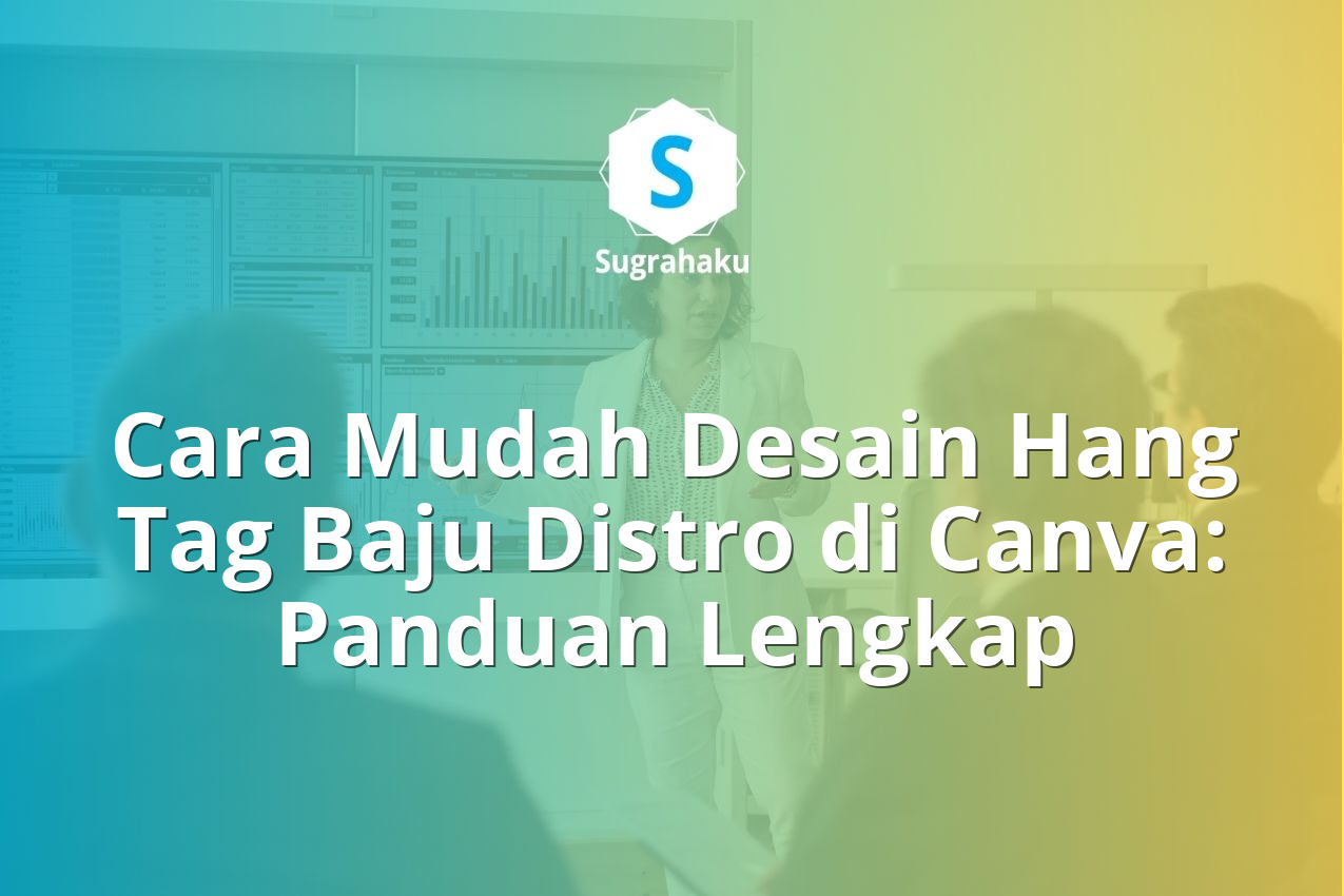 Cara Mudah Desain Hang Tag Baju Distro di Canva: Panduan Lengkap 13 cara desain hang tag baju distro di canva, ukuran label pakaian cetak
