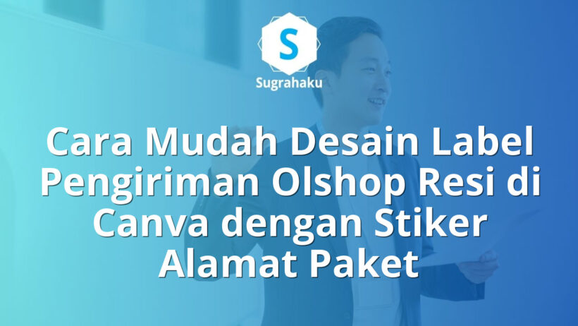 cara desain label pengiriman olshop resi di canva, stiker alamat paket