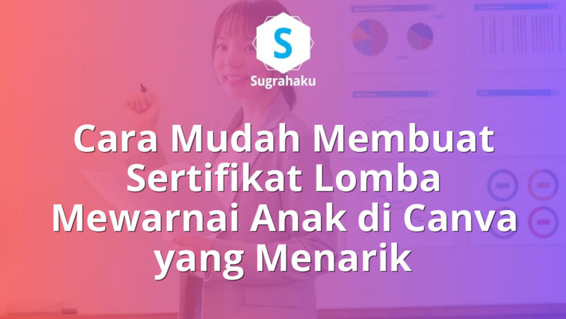 cara membuat sertifikat lomba mewarnai anak di canva, piagam tk paud