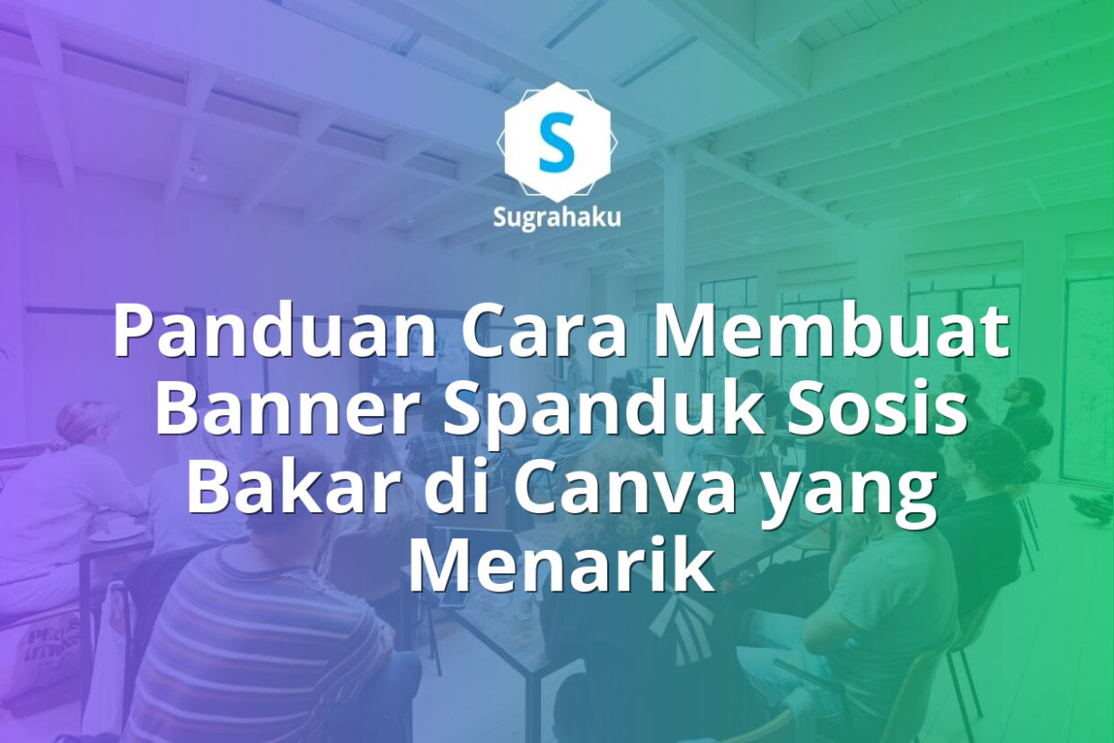 cara membuat banner spanduk sosis bakar di canva, desain baliho jualan